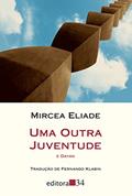 Ler Uma outra juventude e Dayan, do autor Mircea Eliade