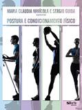 Ler Postura e condicionamento físico, do autor Maria Claudia Vanícola; Sergio Guida