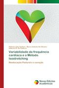 Ler Variabilidade da frequência cardíaca e o Método Isostretching: Reeducação Postural e o coração, do autor Patricia Lima Ventura; Marco Antonio De Oliveira; Alderico R. De Paula Jr.