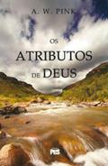 Ler Os Atributos De Deus, do autor A. W. PINK