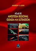 Ler Atlas de Anestesia Regional Guiada por Ultrassom, do autor Andrew T. Gray Ler Atlas de Anestesia Regional Guiada por Ultrassom, do autor Andrew T. Gray