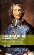 Ler Tratado da existência e dos atributos de Deus: Provas da existência de Deus (Salus Livro 2), do autor Fénelon Ler Tratado da existência e dos atributos de Deus: Provas da existência de Deus (Salus Livro 2), do autor Fénelon