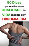 Ler 50 Dicas para melhorar sua qualidade de vida, mesmo com Fibromialgia : Como Tratar a Fibromialgia, do autor Convivendo com a Fibro