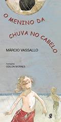 Ler O menino da chuva no cabelo, do autor Márcio Vassallo