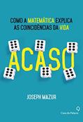 Ler Acaso: Como a matemática explica as coincidências da vida, do autor Joseph Mazur