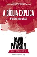 Ler A Bíblia Explica - A Verdade sobre o Natal, do autor David Pawson