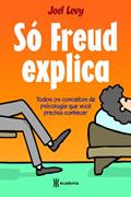 Ler Só Freud explica, do autor Joel Levy