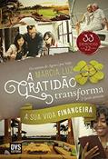 Ler A Gratidão Transforma a sua Vida Financeira - 2 edição ampliada, do autor Marcia Luz