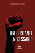 Ler Um irritante necessário, do autor Luiz Fernando Leal Padulla Ler Um irritante necessário, do autor Luiz Fernando Leal Padulla