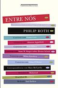 Ler Entre Nós - Um Escritor e Seus Colegas Falam de Trabalho, do autor Philip Roth