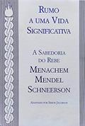 Ler Rumo a Uma Vida Significativa, do autor Rabino Chaim Dalfin