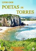 Ler Livro dos Poetas de Torres, do autor Valmir Zanelato (idealizador)