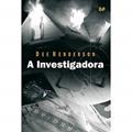 Ler A investigadora, do autor Dee Henderson
