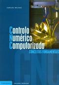 Ler Controlo Numérico Computorizado. Conceitos Fundamentais, do autor Carlos Alberto Moura Relvas Ler Controlo Numérico Computorizado. Conceitos Fundamentais, do autor Carlos Alberto Moura Relvas