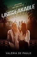 Ler Unbreakable (Amores Inquebráveis Livro 1), do autor Valéria de Paulo Ler Unbreakable (Amores Inquebráveis Livro 1), do autor Valéria de Paulo