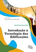 Ler Introdução à Tecnologia das Edificações, do autor José Antonio Bourscheid; Nival Nunes de Almeida
