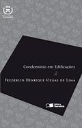 Ler Condomínio Em Edificações - 1ª Edição 2010, do autor Frederico Henrique Viegas de Lima Ler Condomínio Em Edificações - 1ª Edição 2010, do autor Frederico Henrique Viegas de Lima