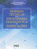 Ler Normas Técnicas Para Engenharia Diagnóstica em Edificações, do autor Tito Lívio Ferreira Gomide; Jerônimo Cabral Pereira Fagundes; Marco Antonio Gullo