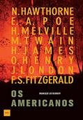 Ler Os Americanos, do autor Nathaniel Hawthorne; Edgar Allan Poe; Herman Melville Ler Os Americanos, do autor Nathaniel Hawthorne; Edgar Allan Poe; Herman Melville