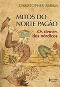 Ler Mitos do norte pagão: Os deuses dos nórdicos, do autor Christopher Abram Ler Mitos do norte pagão: Os deuses dos nórdicos, do autor Christopher Abram