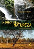 Ler A busca pela natureza: turismo e aventura, do autor Heloisa Turini Bruhns