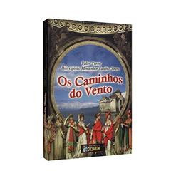 Os Caminhos do Vento, do autor Valter Turini; Monsenhor Eusébio Sintra