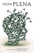 Ler Saúde Plena. Você Realmente Quer?, do autor Agnaldo Paviani
