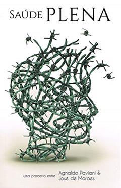 Saúde Plena. Você Realmente Quer?, do autor Agnaldo Paviani