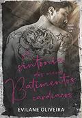 Ler A Sintonia dos Meus Batimentos Cardíacos (Dark Star Livro 4), do autor Evilane Oliveira Ler A Sintonia dos Meus Batimentos Cardíacos (Dark Star Livro 4), do autor Evilane Oliveira