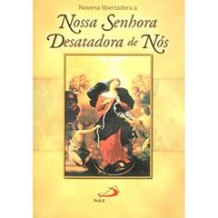 Novena Nossa Senhora Desatadora de Nós, do autor Claudiano Avelino dos Santos