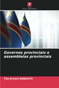 Ler Governos provinciais e assembleias provinciais, do autor Fila-Ernest Bangato