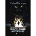 Ler INCRIVEL HOMEM QUE ENCOLHEU, do autor RICHARD MATHESON Ler INCRIVEL HOMEM QUE ENCOLHEU, do autor RICHARD MATHESON
