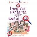 Ler O incrível homem que encolheu, do autor Gonçalo Junior