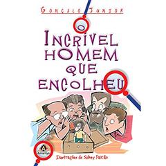 O incrível homem que encolheu, do autor Gonçalo Junior
