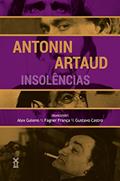 Ler Antonin Artaud: Insolências, do autor Alex Galeno; Fagner França; Gustavo Castro