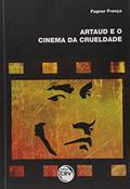Ler Artaud e o cinema da crueldade, do autor Fagner França