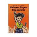 Ler Mulheres negras inspiradoras, do autor Moreira de Acopiara