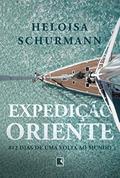 Ler Expedição Oriente: 812 dias de uma volta ao mundo, do autor Heloisa Schurmann Ler Expedição Oriente: 812 dias de uma volta ao mundo, do autor Heloisa Schurmann