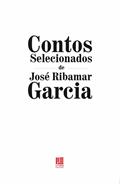 Ler Contos selecionados de José Ribamar Garcia, do autor José Ribamar Garcia