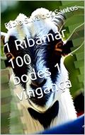 Ler 1 Ribamar 100 bodes 1 vingança, do autor Fábio Silva dos Santos