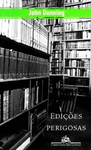 Ler Edições Perigosas, do autor John Dunning