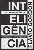 Ler A corrupção da inteligência, do autor Flávio Gordon Ler A corrupção da inteligência, do autor Flávio Gordon