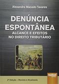 Ler Denúncia Espontânea - Alcance e Efeitos no Direito Tributário, do autor Alexandre Macedo Tavares