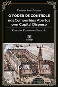 Ler O Poder de Controle nas Companhias Abertas com Capital Disperso: conceito, requisitos e exercício, do autor Emerson Soares Mendes