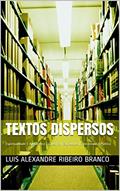 Ler Textos Dispersos: Espiritualidade | Apologética | Filosofia | Sociedade | Cristianismo | Política, do autor Luis Alexandre Ribeiro Branco Ler Textos Dispersos: Espiritualidade | Apologética | Filosofia | Sociedade | Cristianismo | Política, do autor Luis Alexandre Ribeiro Branco
