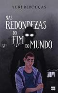 Ler Nas Redondezas do Fim do Mundo (Histórias Coloridas Para Dias Especiais Livro 10), do autor Yuri Rebouças