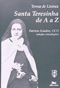 Ler Santa Teresinha de A a Z, do autor Patrício Sciadini