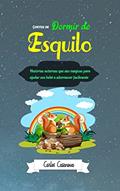 Ler Contos de dormir do esquilo: Histórias noturnas que são mágicas para ajudar seu bebê a adormecer facilmente, do autor Carlos Casanova