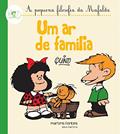 Ler Mafalda - Um Ar de Família! (Coleção A Pequena Filosofia da Mafalda), do autor Quino