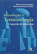 Ler Introdução a terminologia: teoria & prática, do autor Krieger, Maria Das Graças, Finatto, Maria José Bocorny